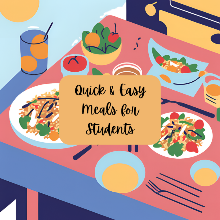 Quick and Easy Meals for Students: Fast, Budget-Friendly Recipes