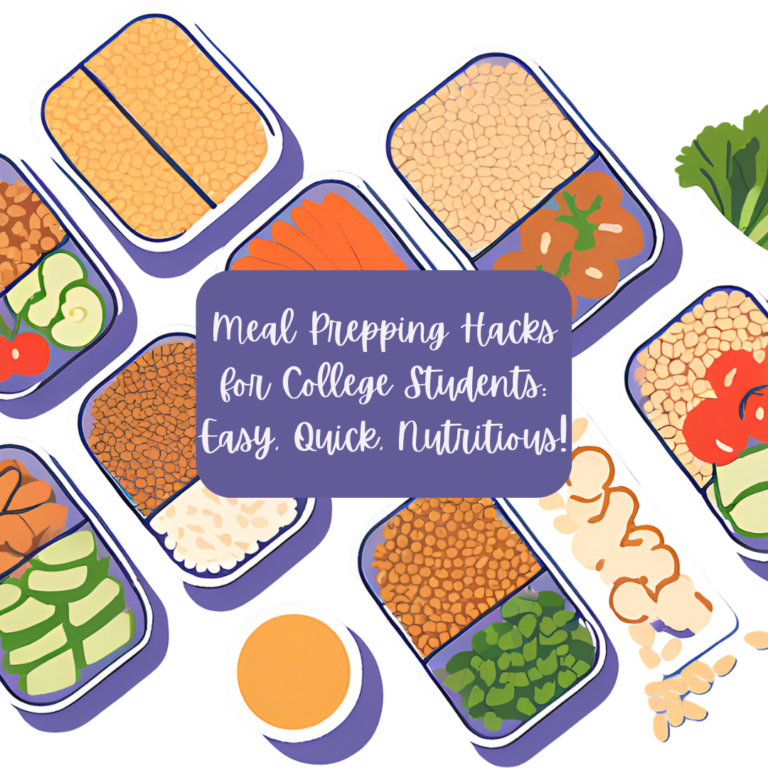Meal Prepping Hacks for College Students: Easy, Quick, Nutritious!