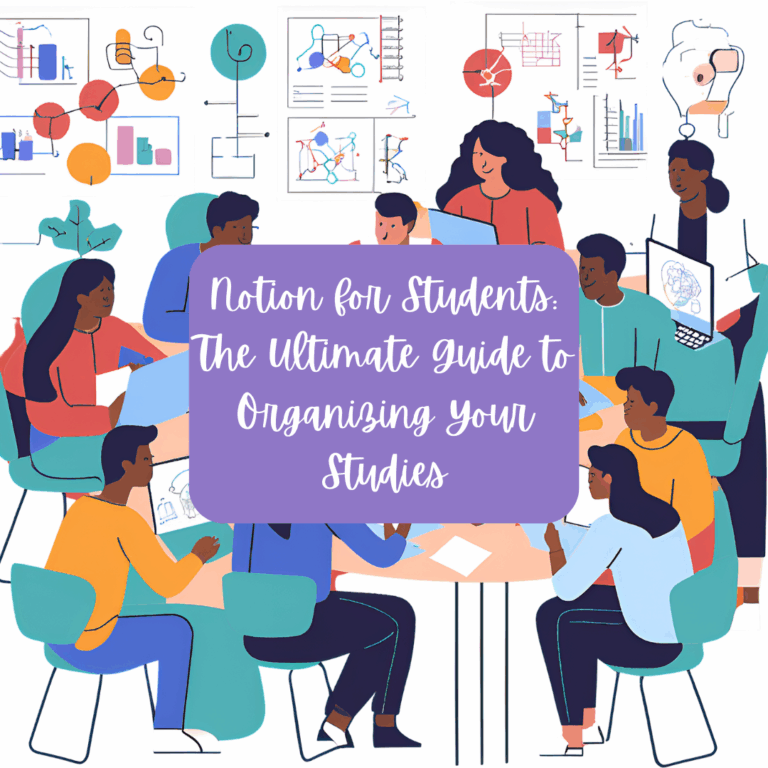 Notion for Students: The Ultimate Guide to Organizing Your Studies